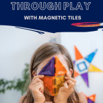 20 Ways That Your Child Is Learning While Playing With Magnetic Tiles