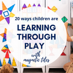20 Ways That Your Child Is Learning While Playing With Magnetic Tiles