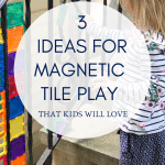 3 Unique Ways to Use Magnetic Tiles